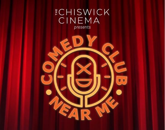 Image for Comedy Club Near Me...at Chiswick Cinema #2